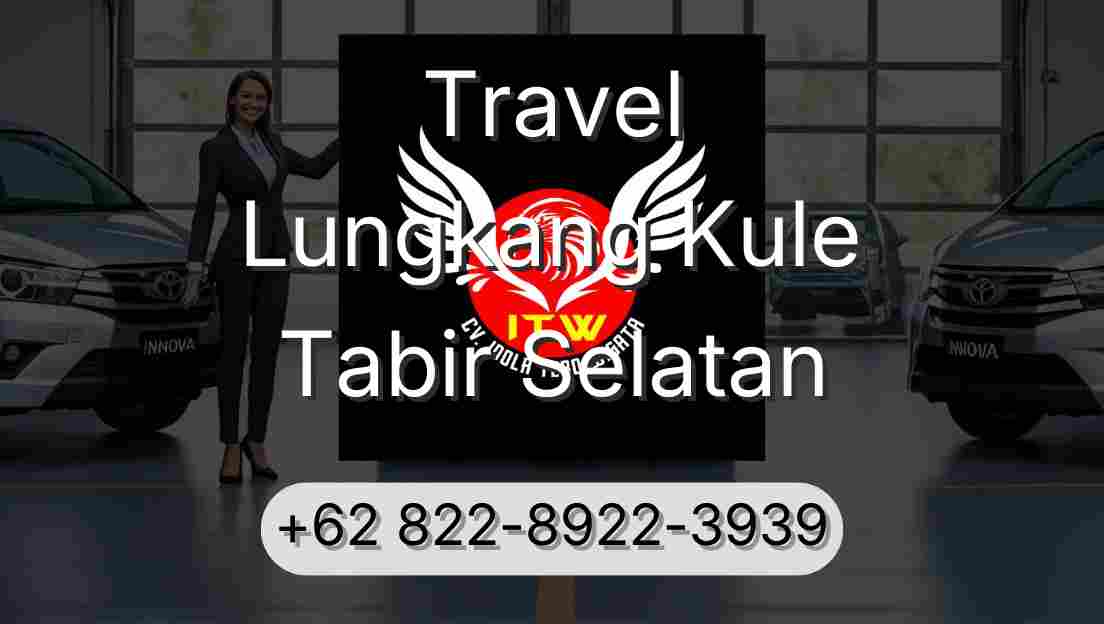 Travel Lungkang Kule Tabir Selatan