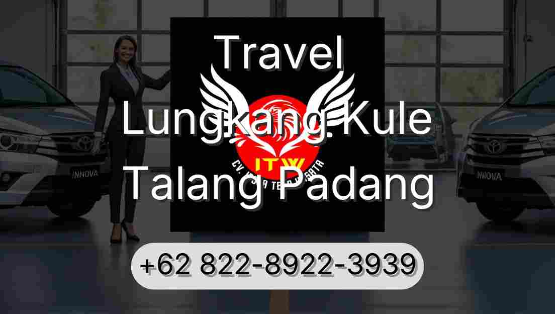 Travel Lungkang Kule Talang Padang