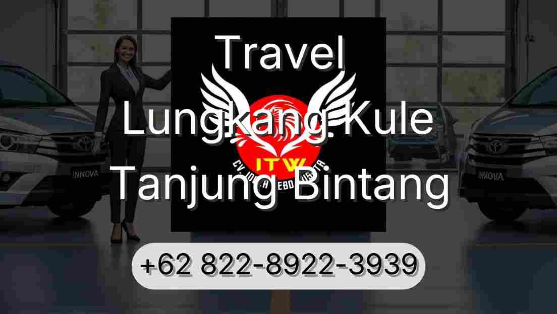Travel Lungkang Kule Tanjung Bintang