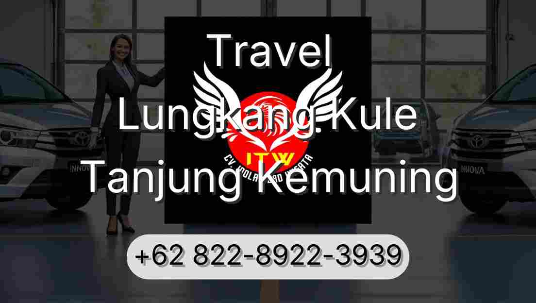 Travel Lungkang Kule Tanjung Kemuning