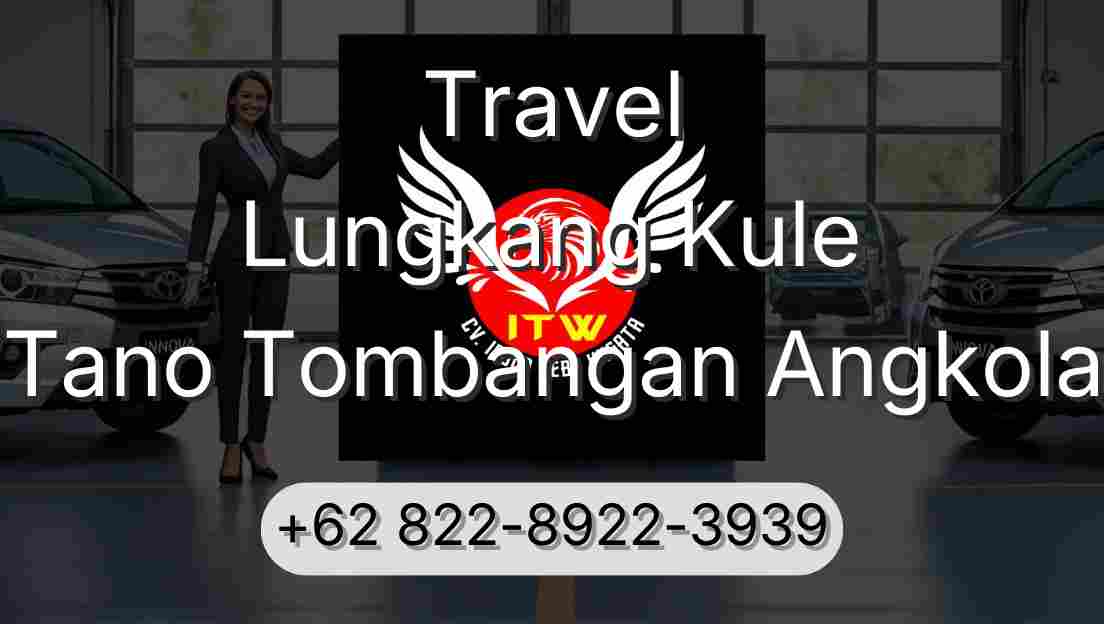 Travel Lungkang Kule Tano Tombangan Angkola