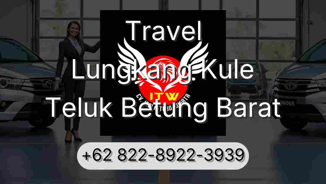 Travel Lungkang Kule Teluk Betung Barat