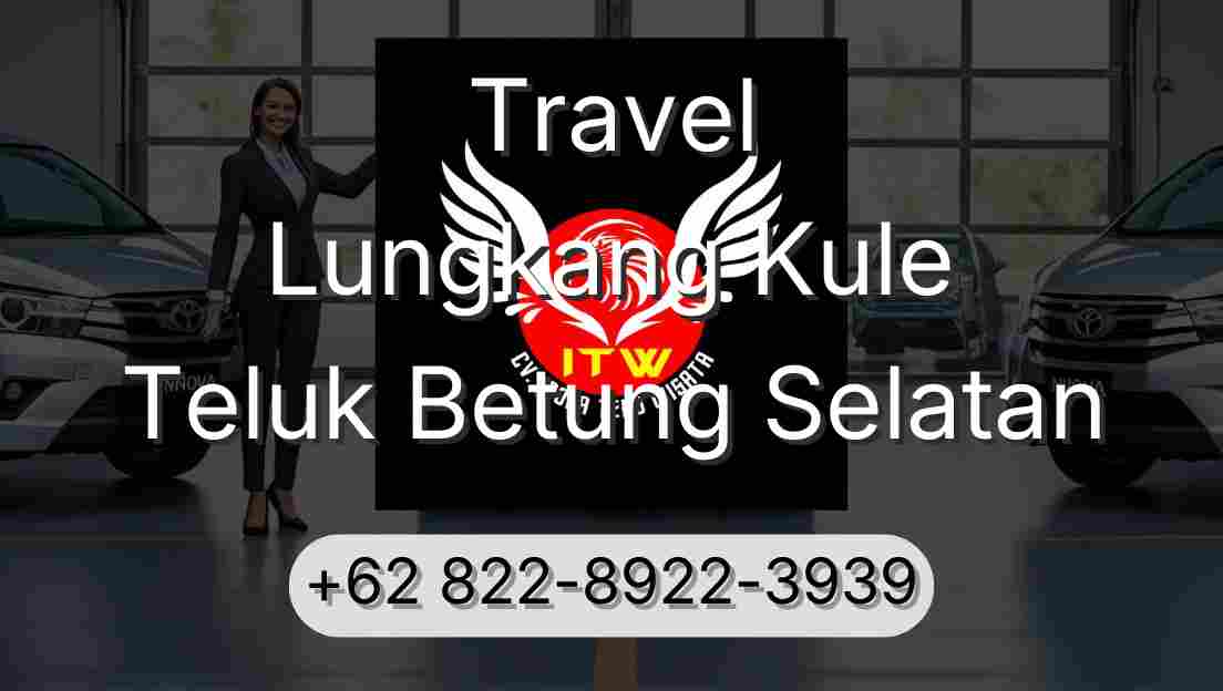 Travel Lungkang Kule Teluk Betung Selatan
