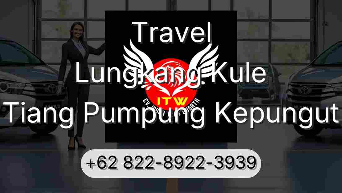 Travel Lungkang Kule Tiang Pumpung Kepungut