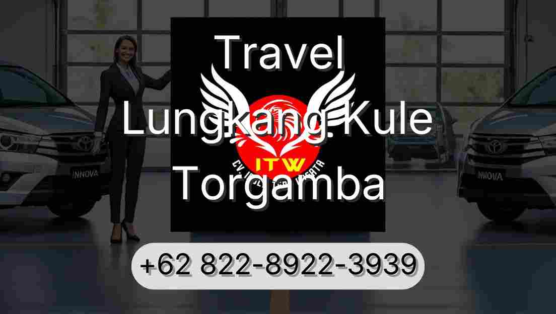 Travel Lungkang Kule Torgamba