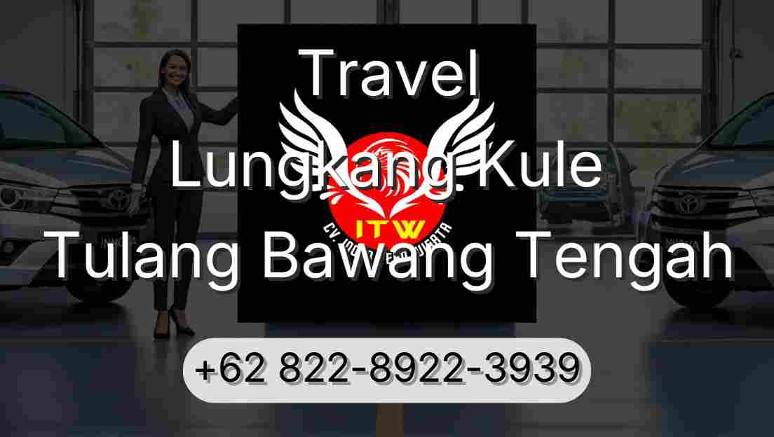 Travel Lungkang Kule Tulang Bawang Tengah