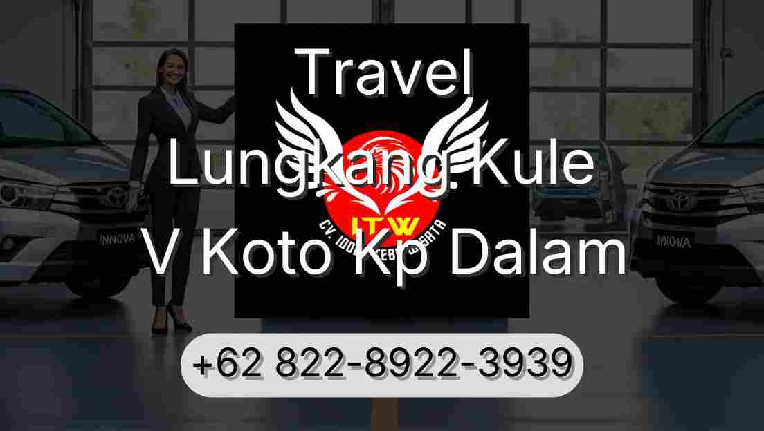 Travel Lungkang Kule V Koto Kp Dalam
