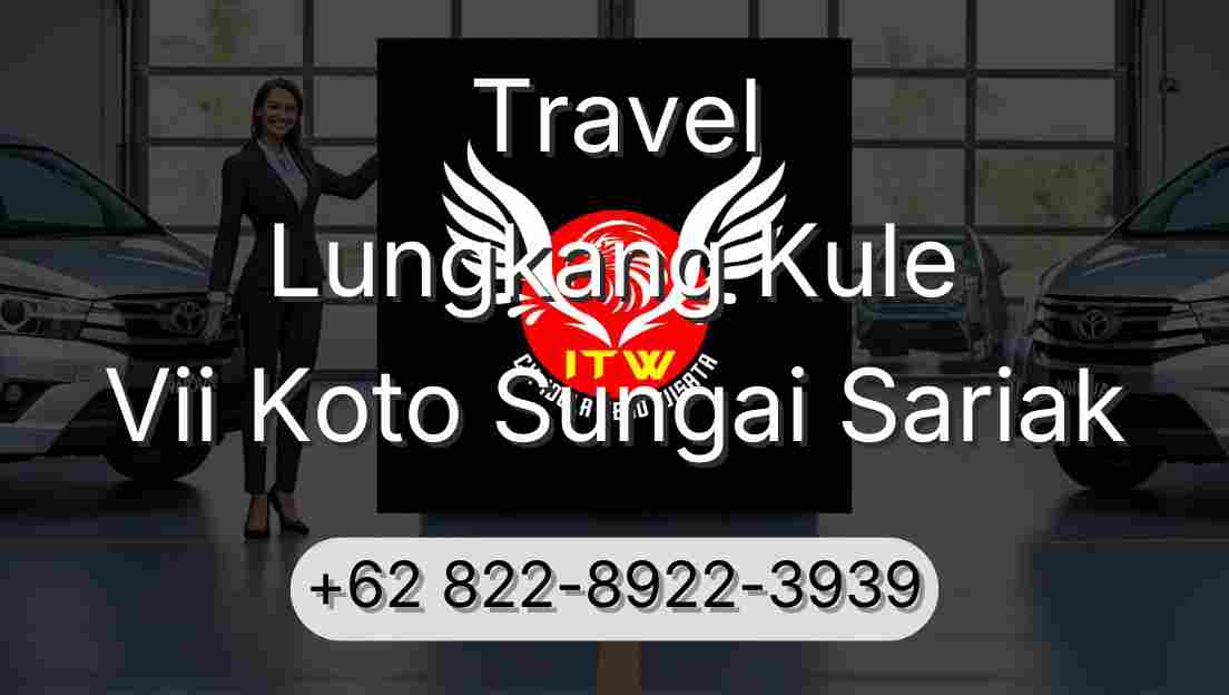 Travel Lungkang Kule Vii Koto Sungai Sariak