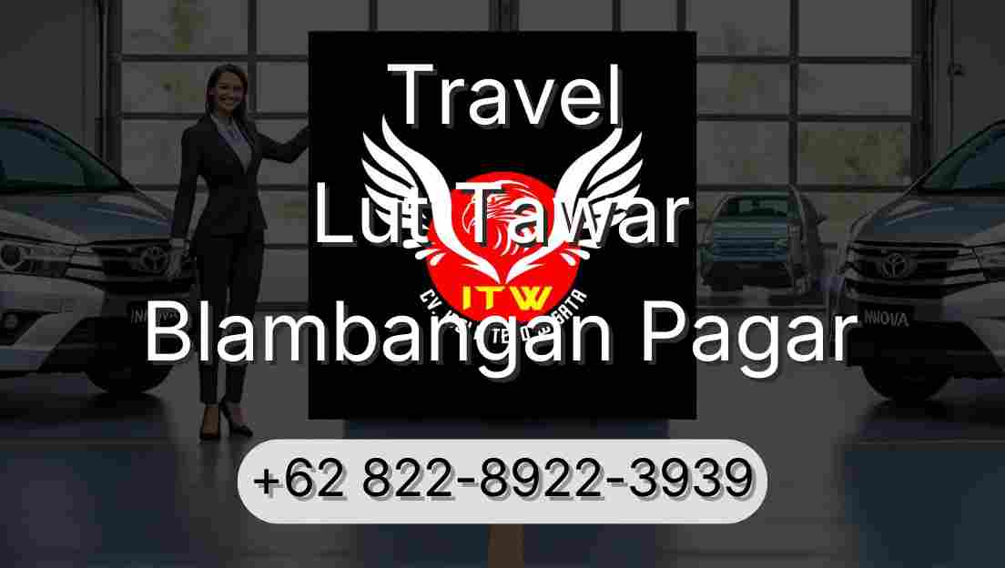 Travel Lut Tawar Blambangan Pagar