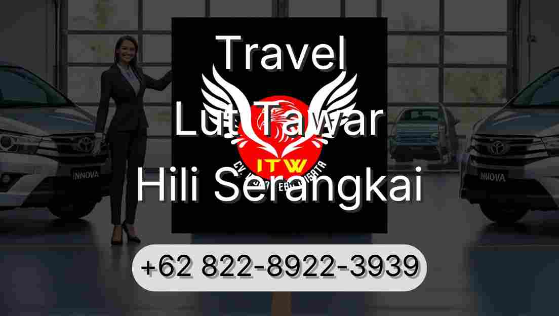 Travel Lut Tawar Hili Serangkai