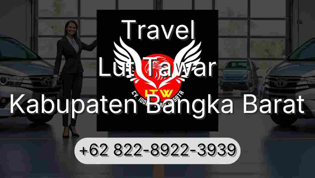 Travel Lut Tawar Kabupaten Bangka Barat