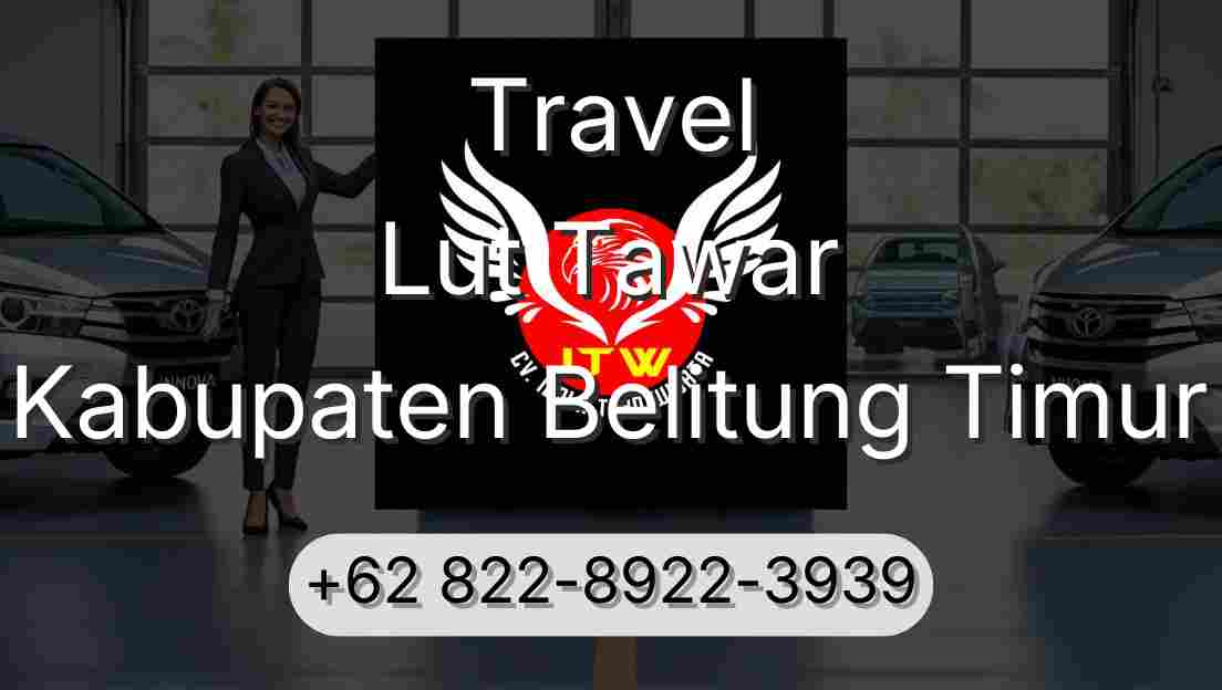 Travel Lut Tawar Kabupaten Belitung Timur
