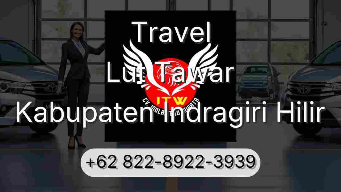 Travel Lut Tawar Kabupaten Indragiri Hilir