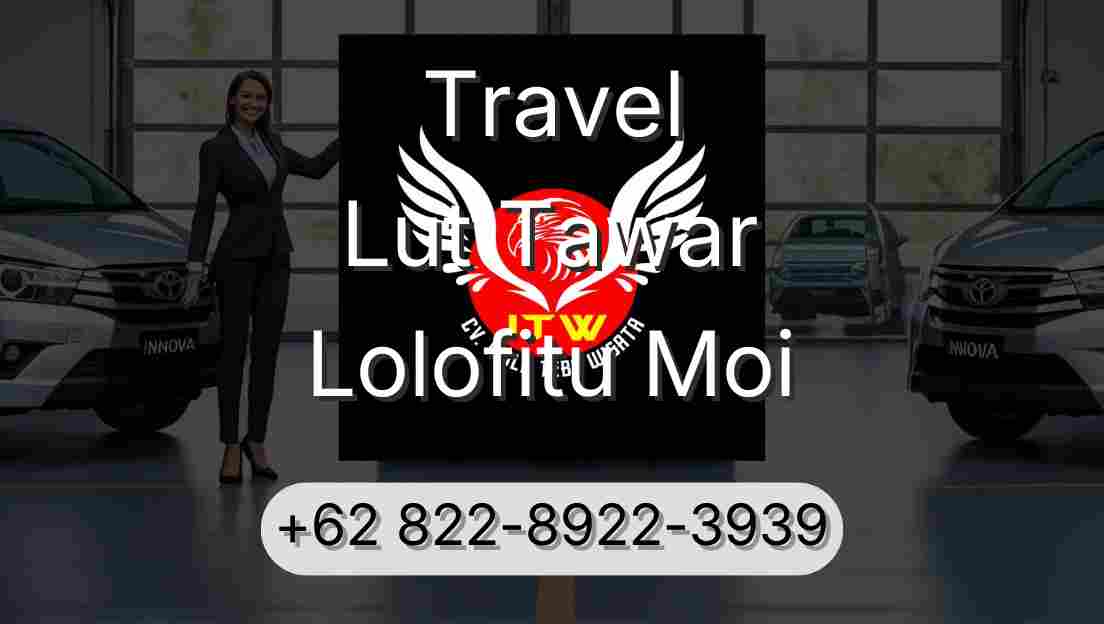 Travel Lut Tawar Lolofitu Moi