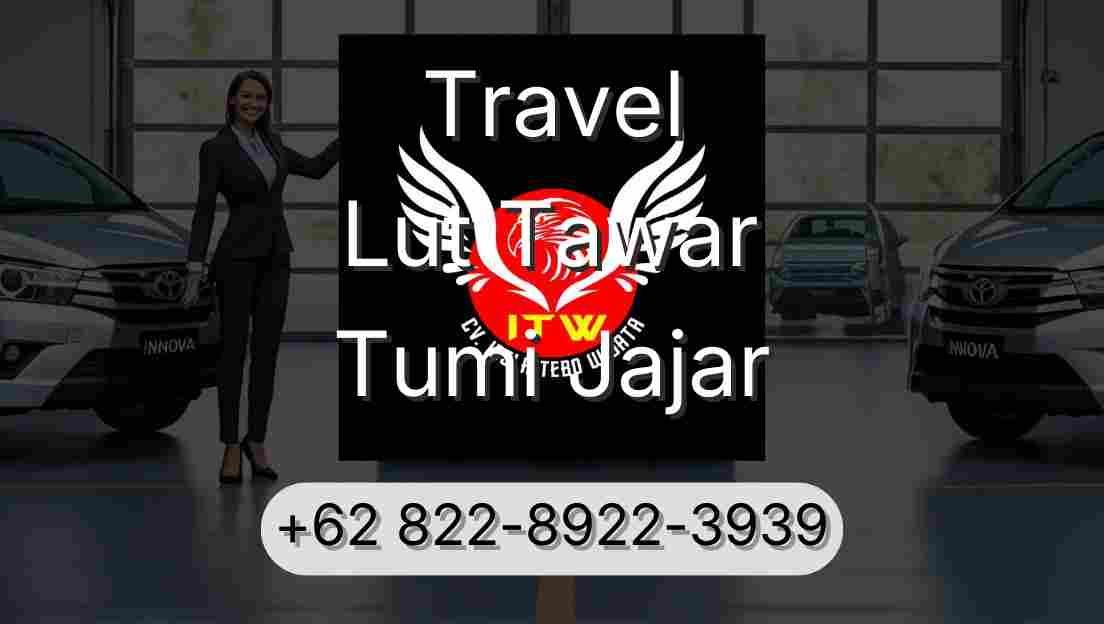 Travel Lut Tawar Tumi Jajar