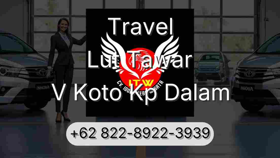 Travel Lut Tawar V Koto Kp Dalam