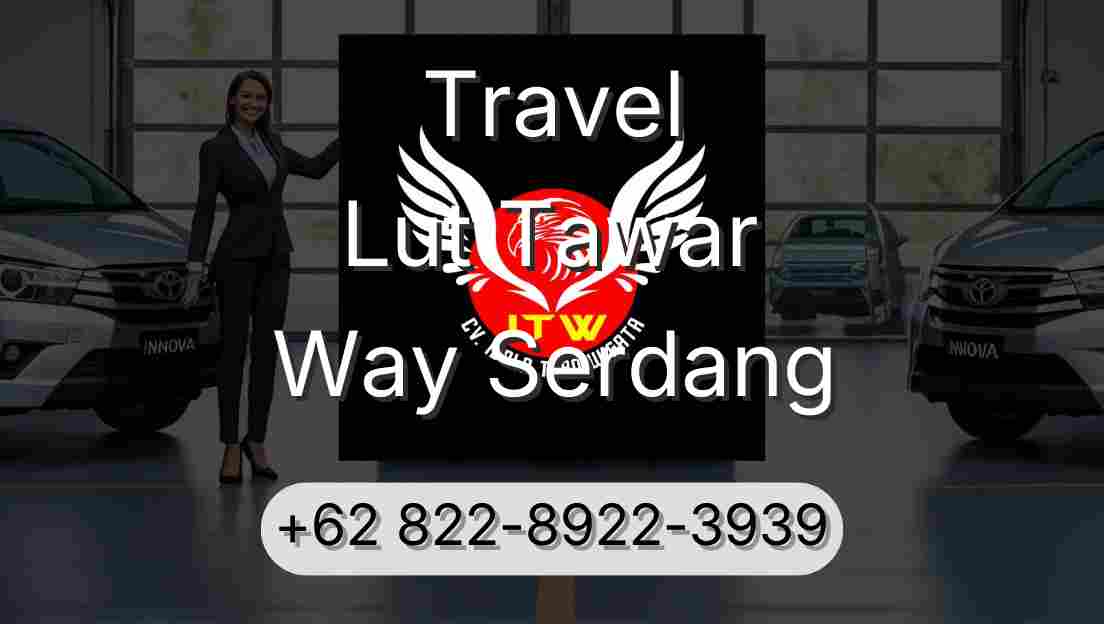 Travel Lut Tawar Way Serdang