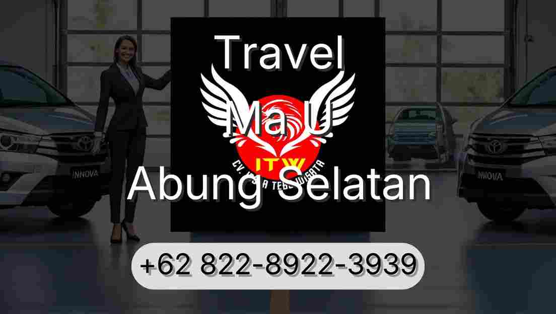 Travel Ma U Abung Selatan