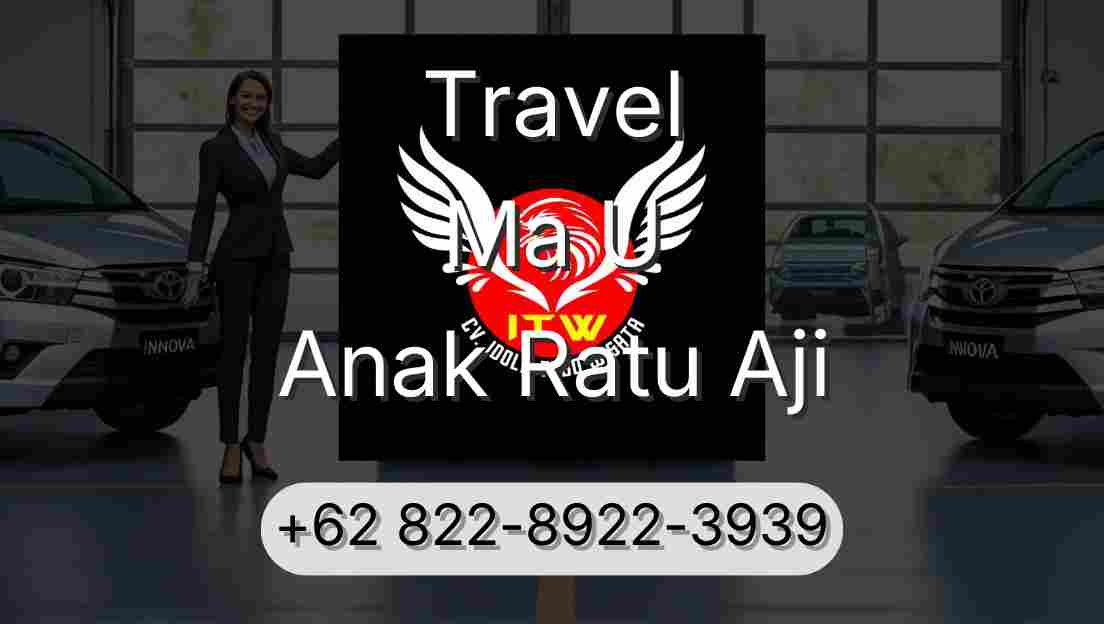 Travel Ma U Anak Ratu Aji