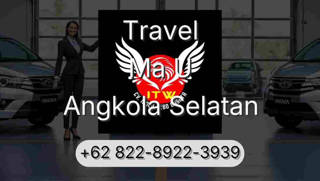 Travel Ma U Angkola Selatan