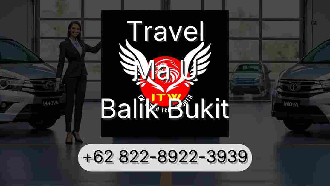 Travel Ma U Balik Bukit