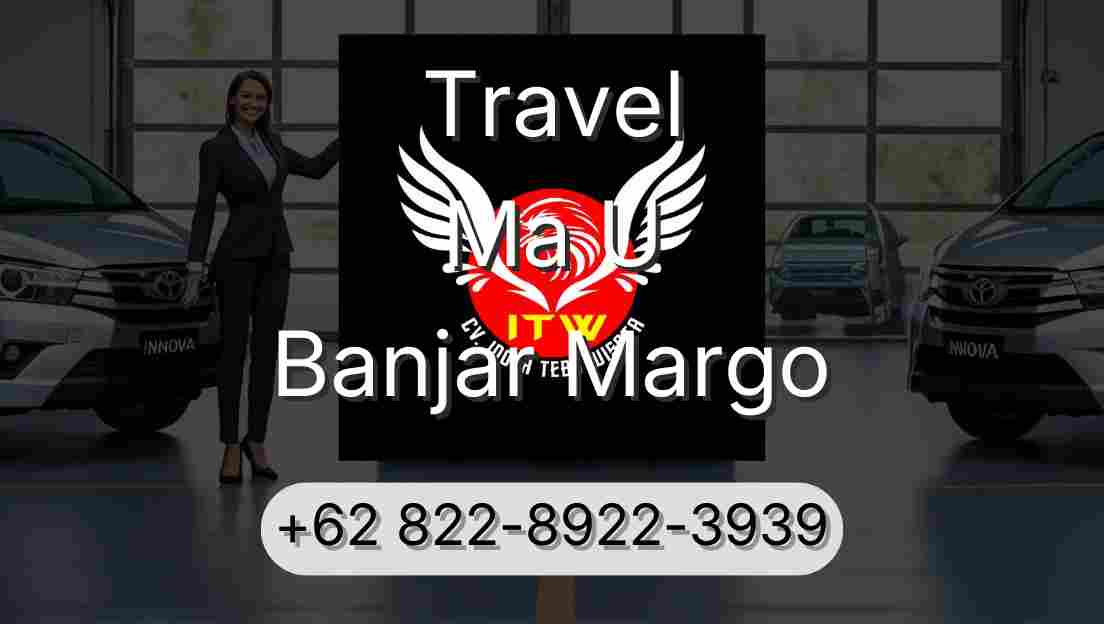 Travel Ma U Banjar Margo