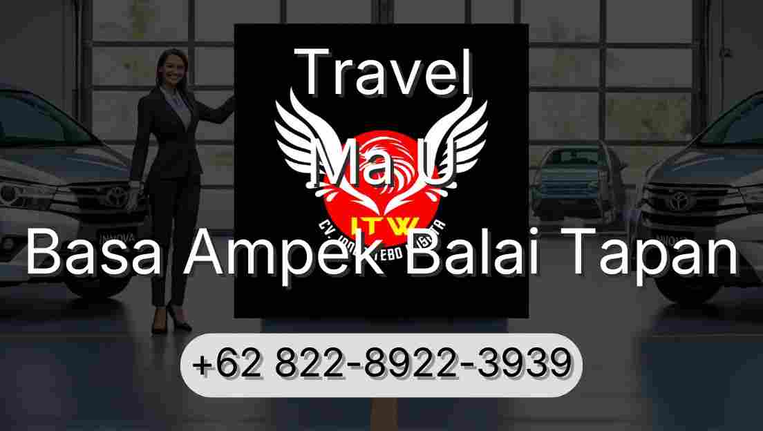 Travel Ma U Basa Ampek Balai Tapan