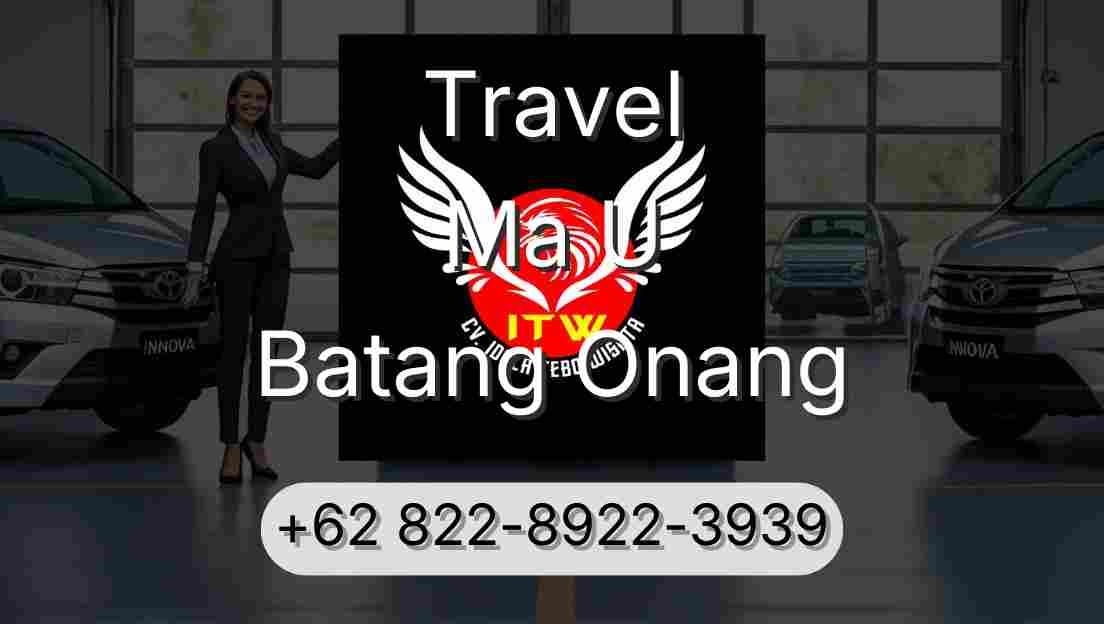 Travel Ma U Batang Onang