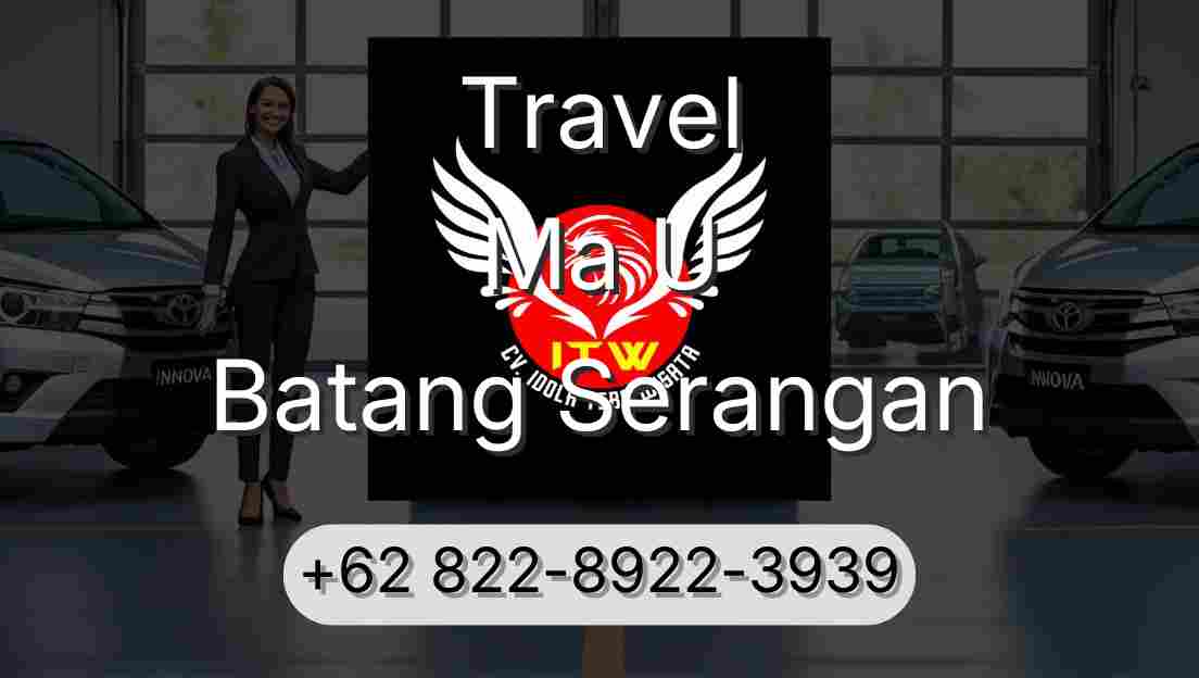 Travel Ma U Batang Serangan