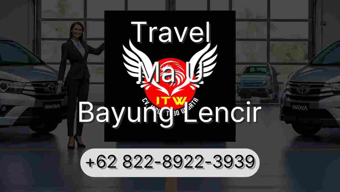 Travel Ma U Bayung Lencir