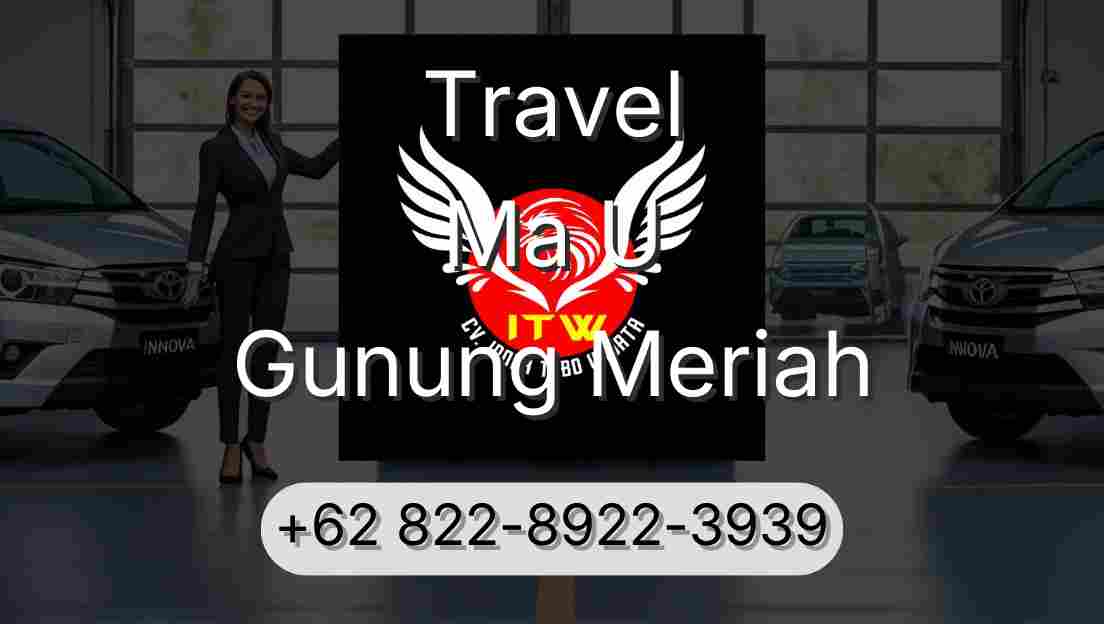 Travel Ma U Gunung Meriah
