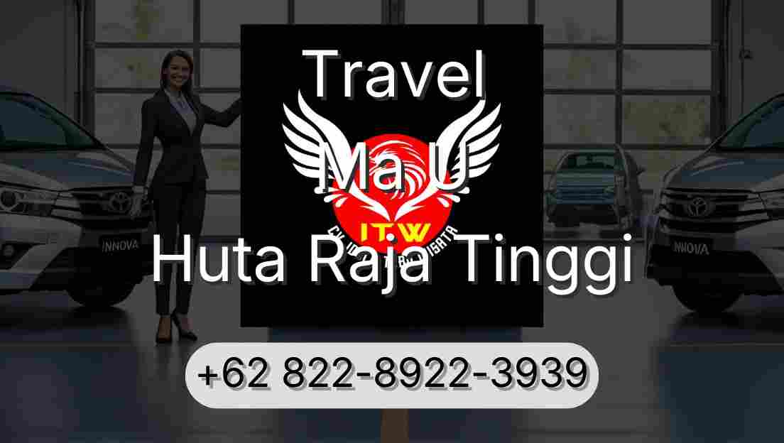 Travel Ma U Huta Raja Tinggi
