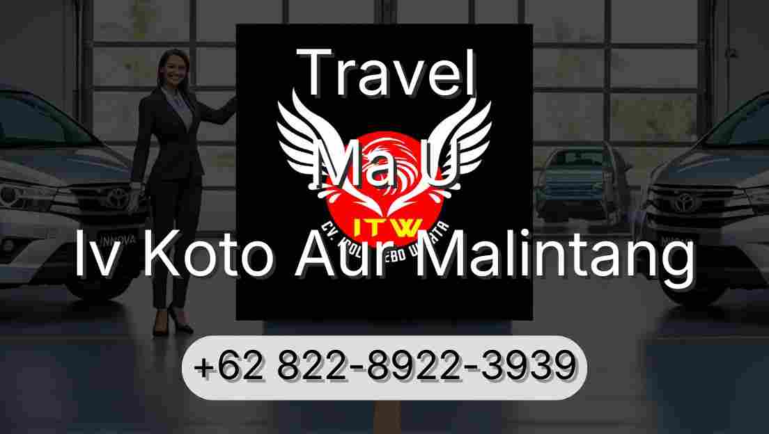 Travel Ma U Iv Koto Aur Malintang