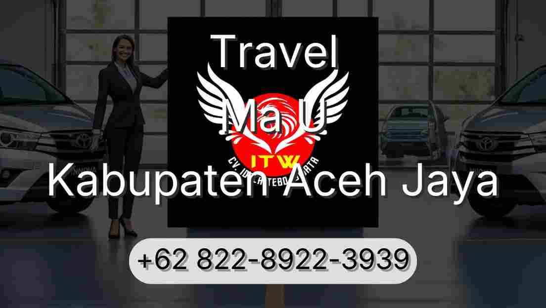 Travel Ma U Kabupaten Aceh Jaya
