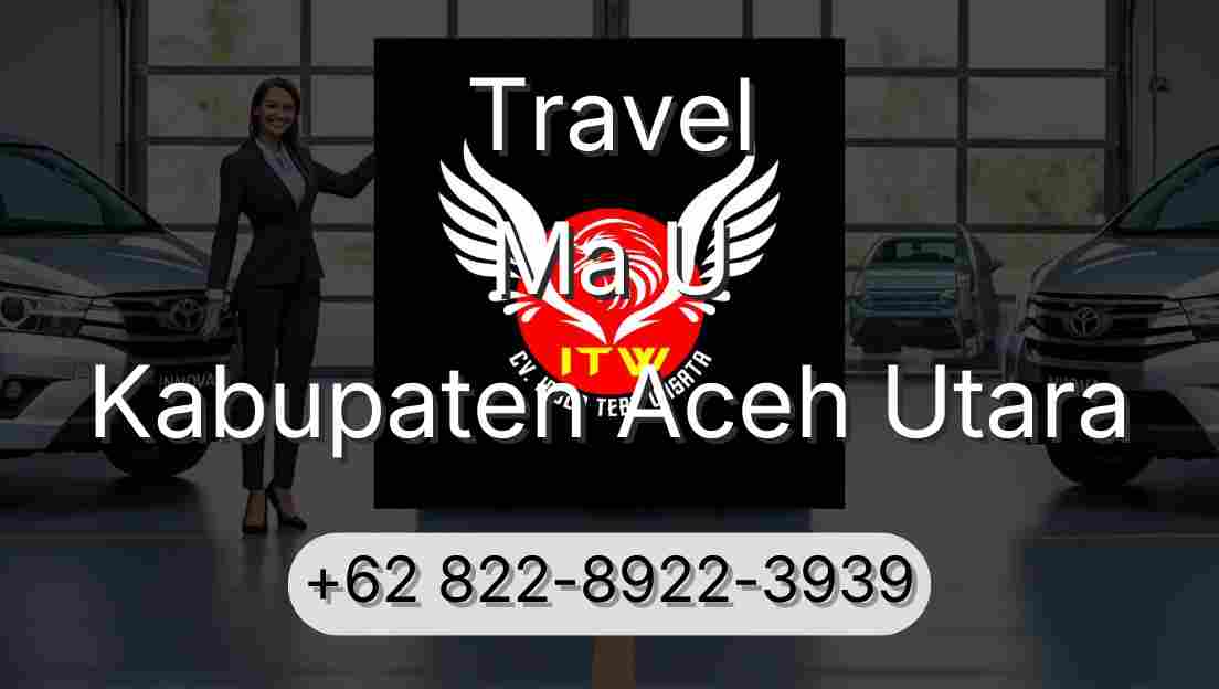 Travel Ma U Kabupaten Aceh Utara