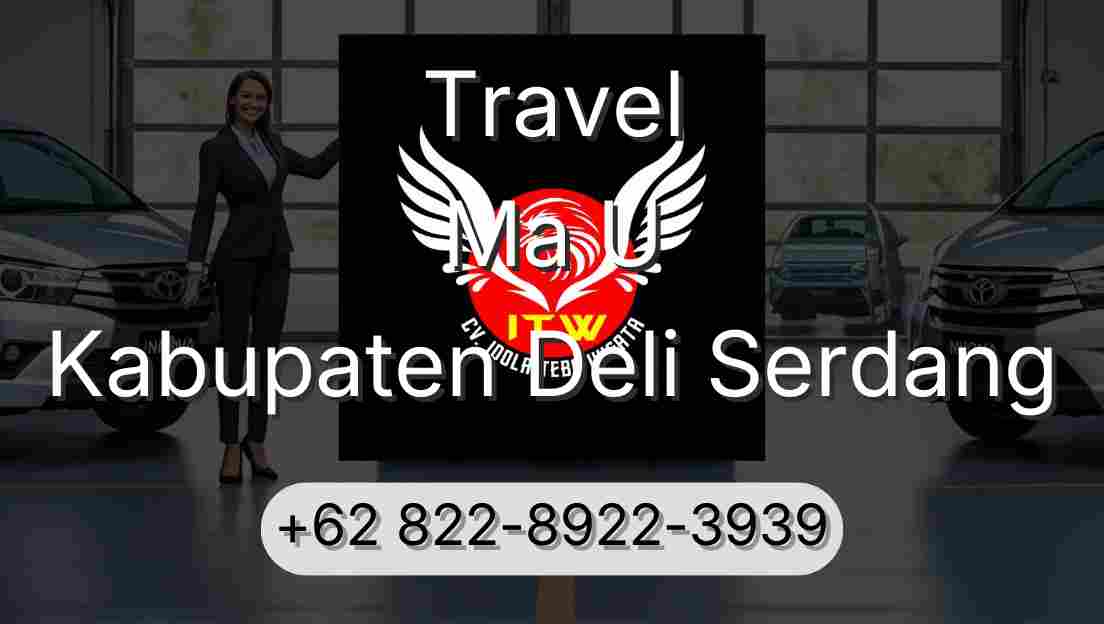 Travel Ma U Kabupaten Deli Serdang