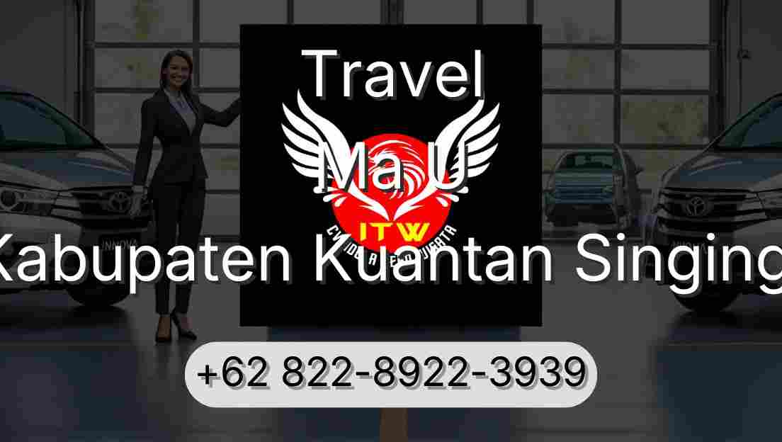 Travel Ma U Kabupaten Kuantan Singingi