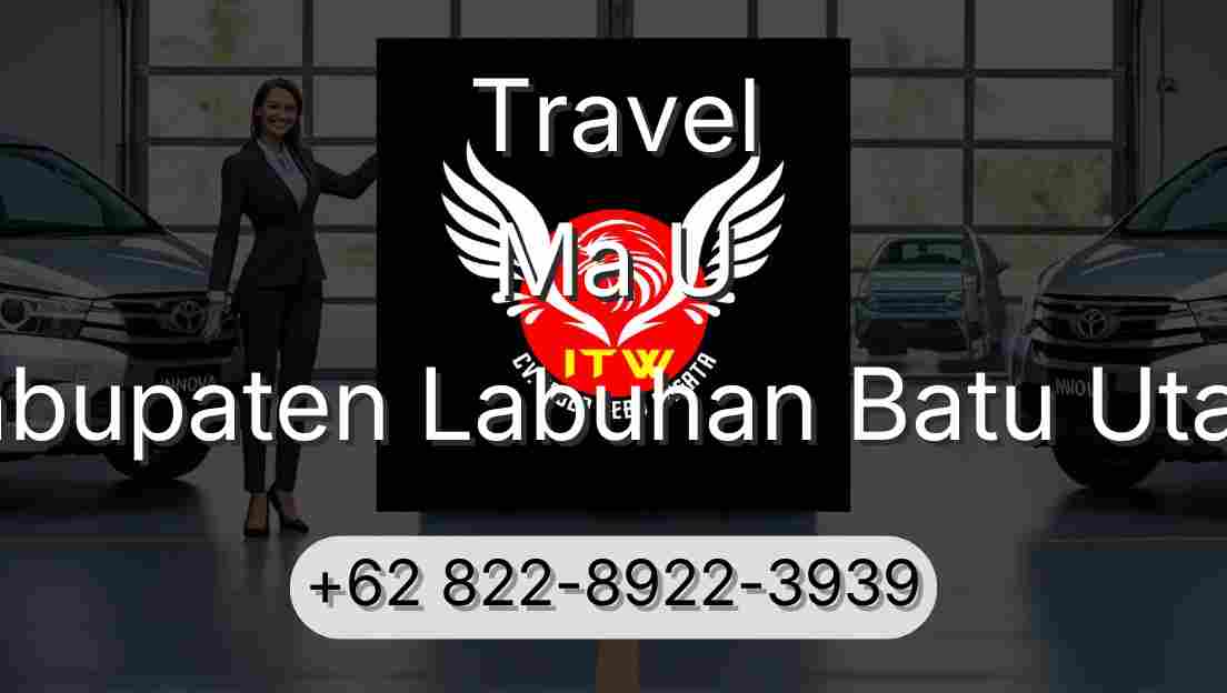 Travel Ma U Kabupaten Labuhan Batu Utara