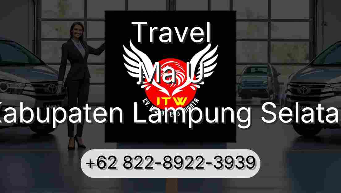 Travel Ma U Kabupaten Lampung Selatan