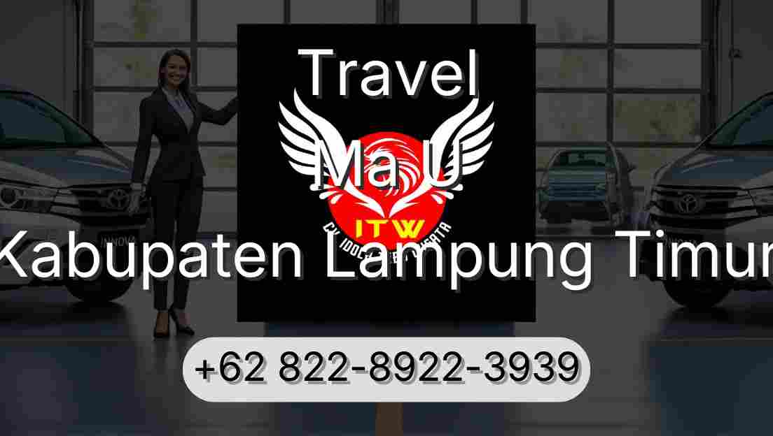 Travel Ma U Kabupaten Lampung Timur