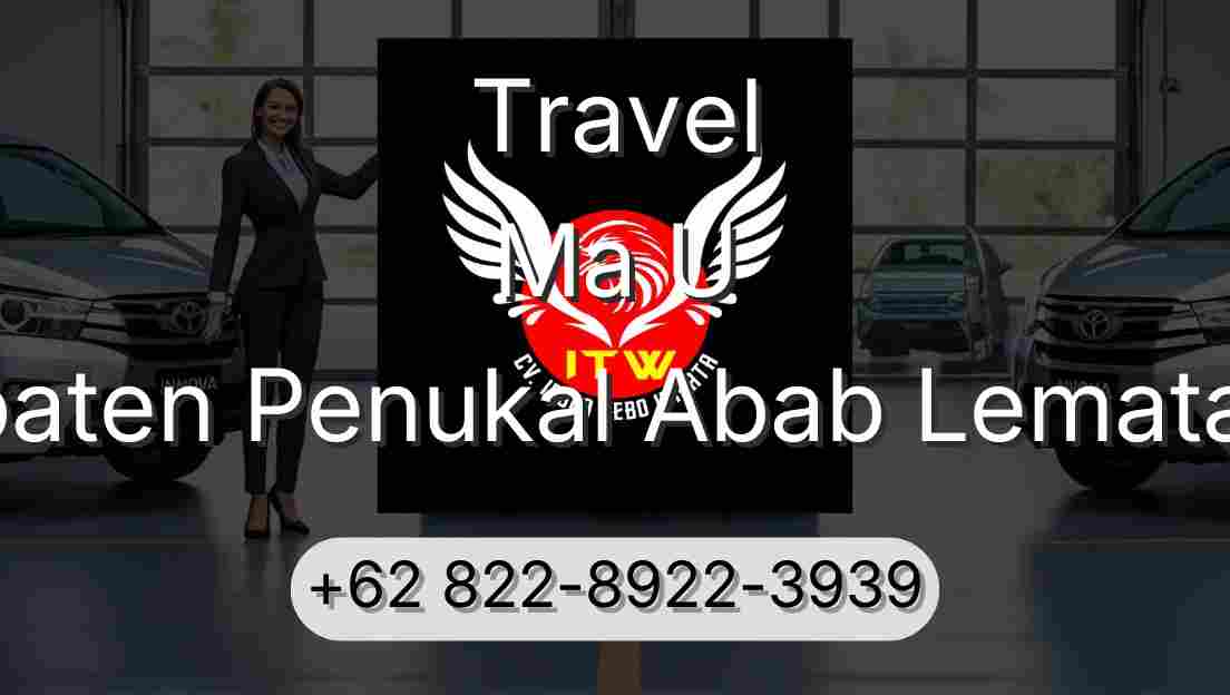 Travel Ma U Kabupaten Penukal Abab Lematang Ilir