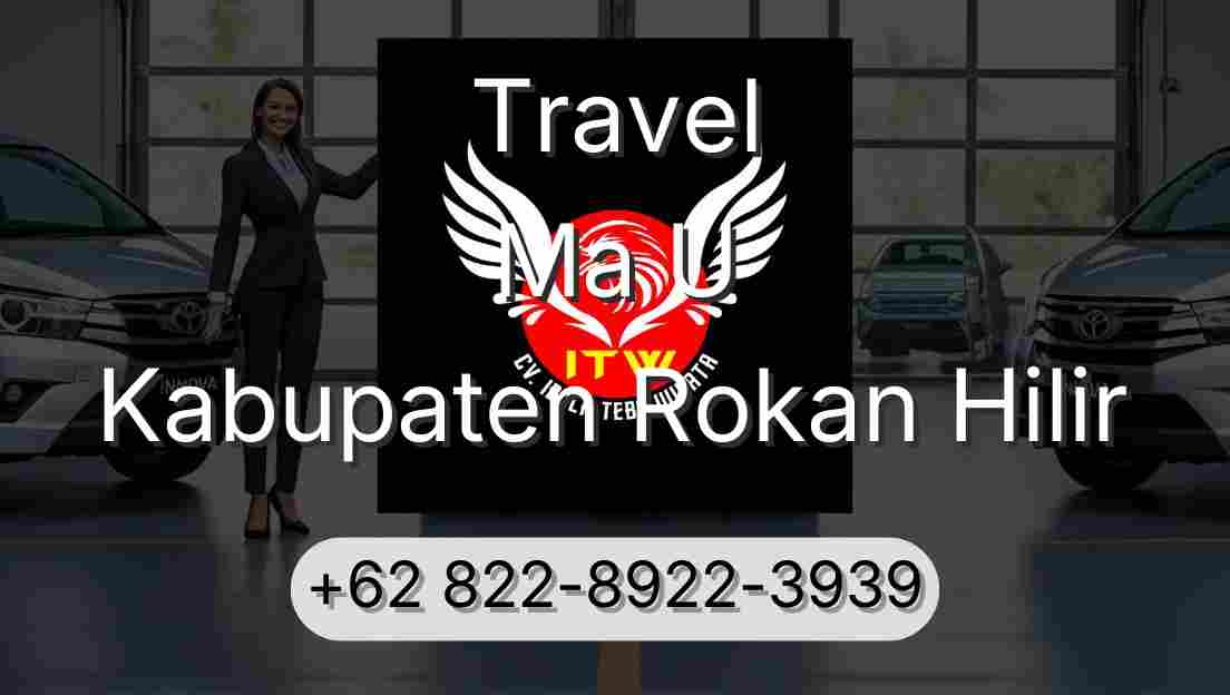 Travel Ma U Kabupaten Rokan Hilir
