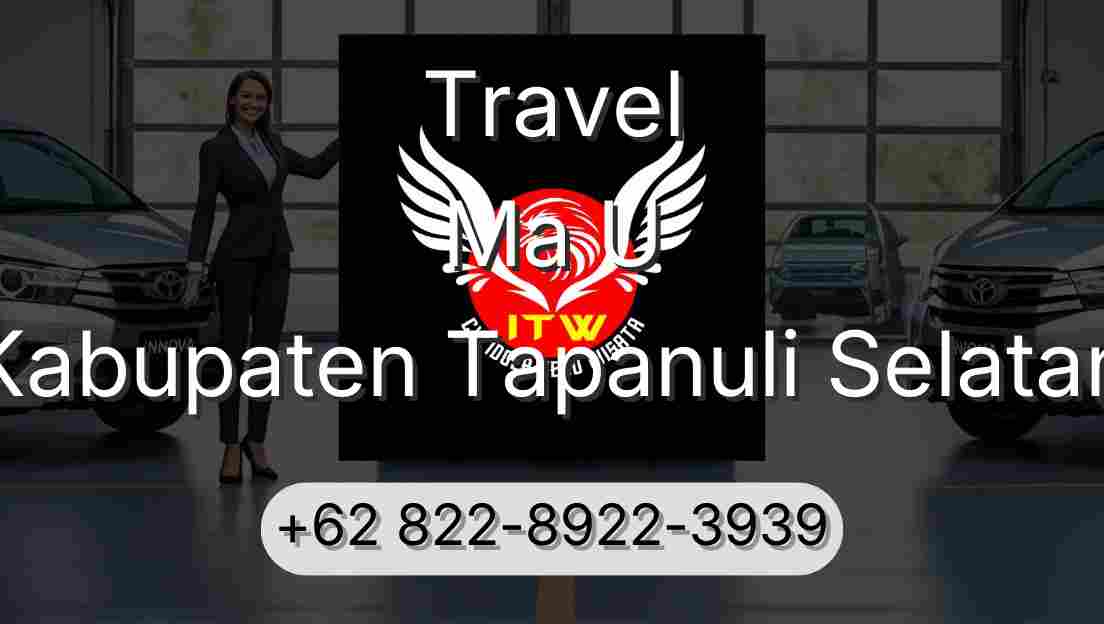 Travel Ma U Kabupaten Tapanuli Selatan