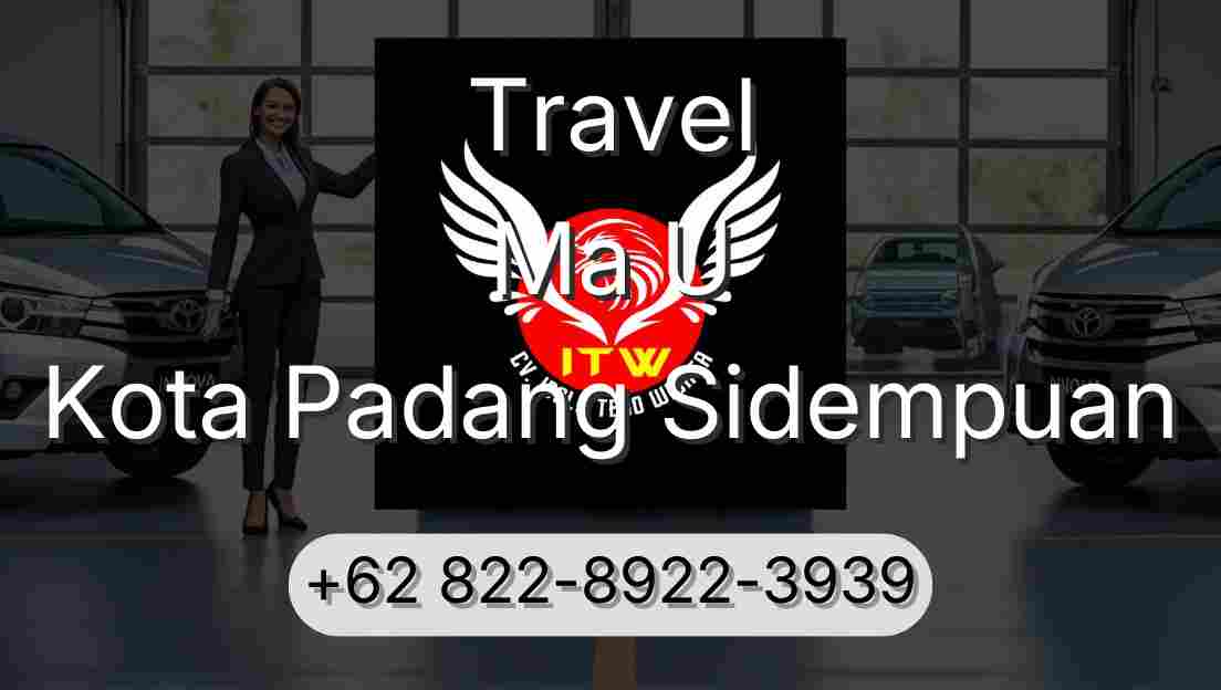 Travel Ma U Kota Padang Sidempuan
