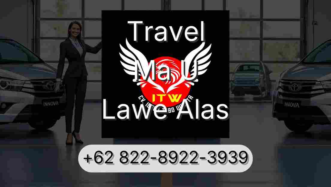 Travel Ma U Lawe Alas