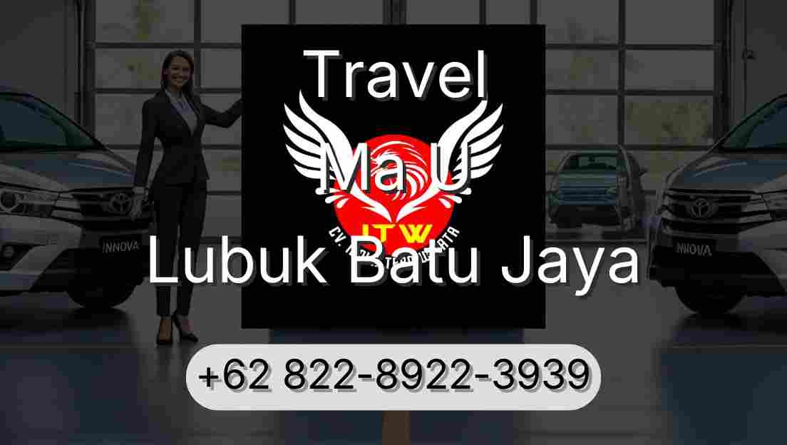 Travel Ma U Lubuk Batu Jaya
