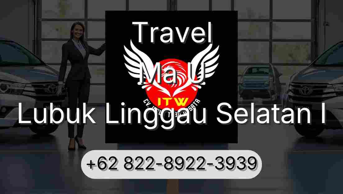 Travel Ma U Lubuk Linggau Selatan I