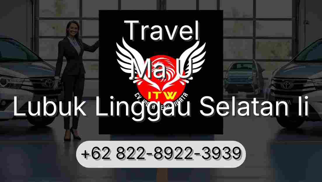 Travel Ma U Lubuk Linggau Selatan Ii
