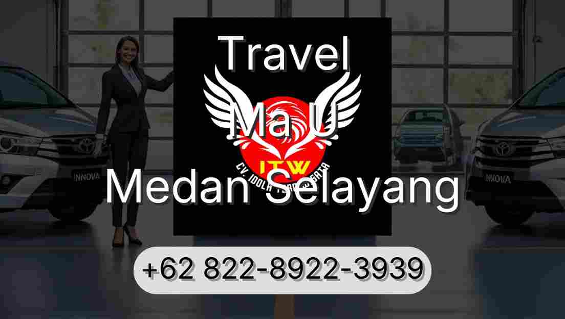 Travel Ma U Medan Selayang