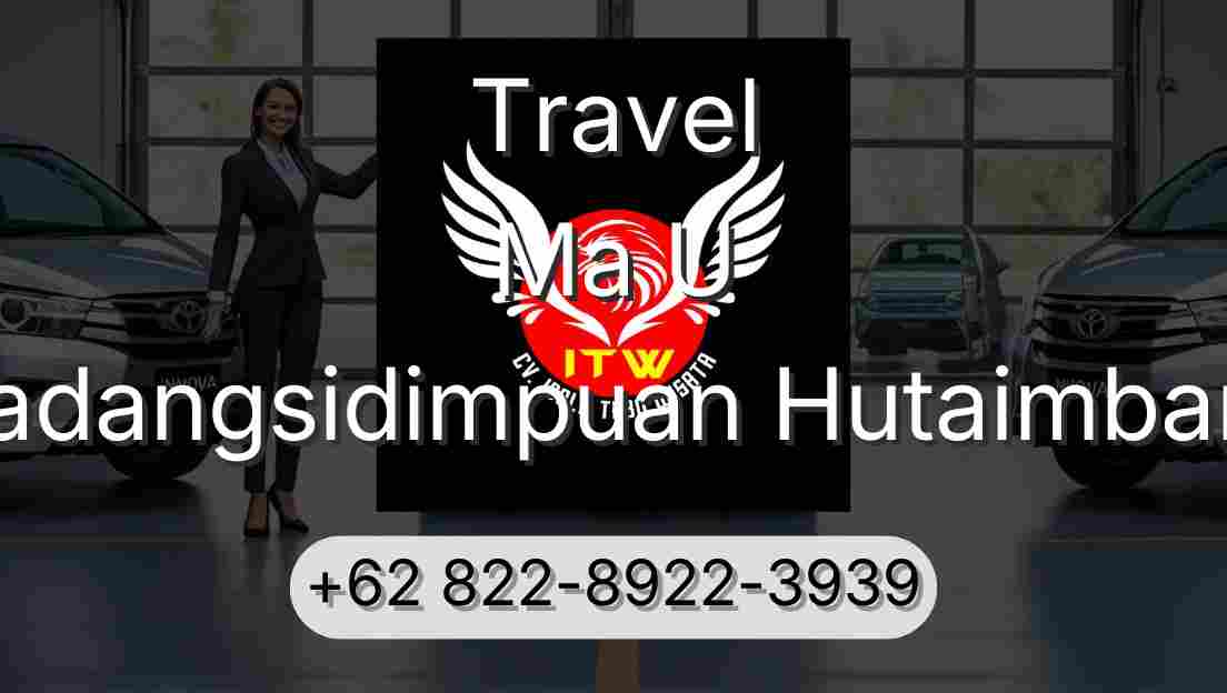 Travel Ma U Padangsidimpuan Hutaimbaru